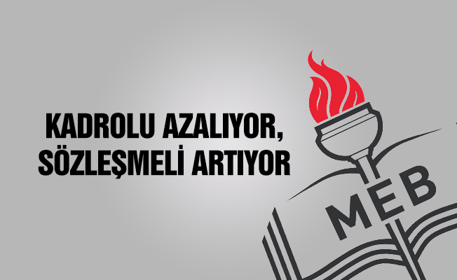 Kadrolu azalıyor, sözleşmeli artıyor