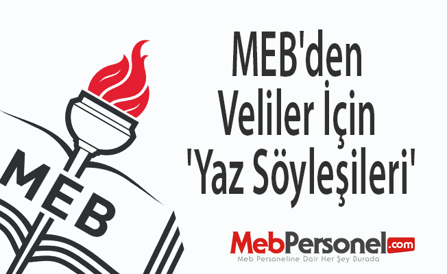 MEB'den veliler için 'yaz söyleşileri'