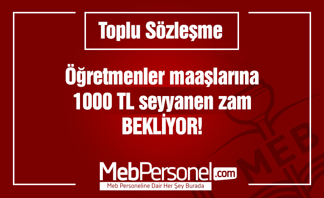 Öğretmenler Seyyanen Zam Bekliyor