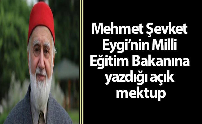 Mehmet Şevket Eygi’nin Milli Eğitim Bakanına yazdığı açık mektup