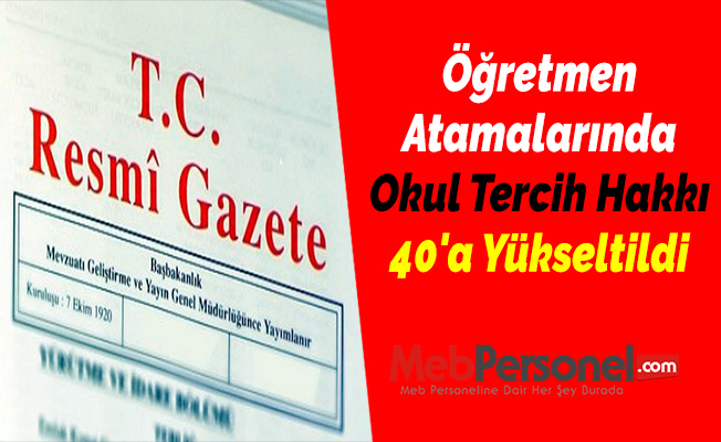 Öğretmen Atamalarında Okul Tercih Hakkı 40'a Yükseltildi