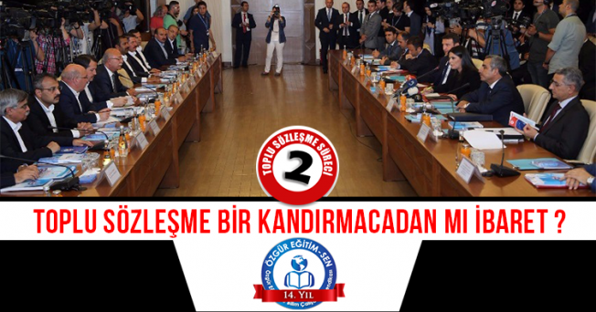 Toplu Sözleşme Bir Kandırmacadan mı İbaret ?