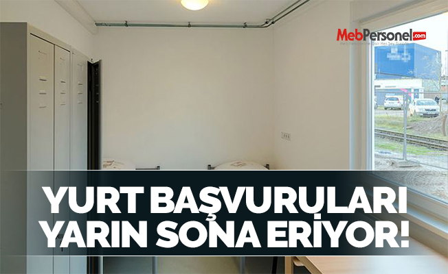 Yurt Başvuruları İçin Son Gün Yarın!
