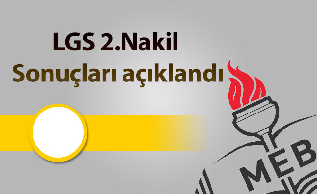 LGS 2.Nakil Sonuçları açıklandı