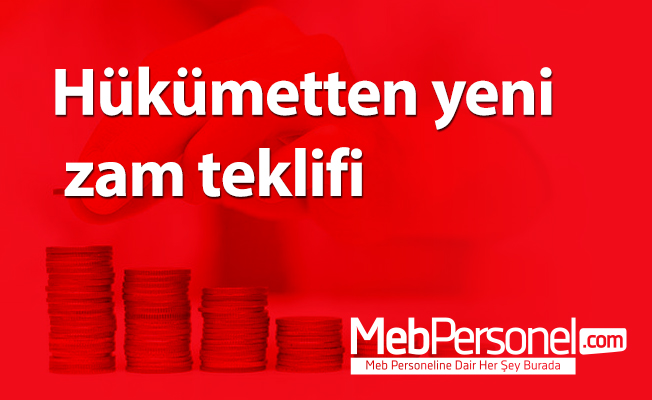 Hükümetten yeni zam teklifi