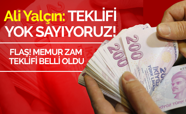 Hükümetin, memurlara zam teklifi belli oldu