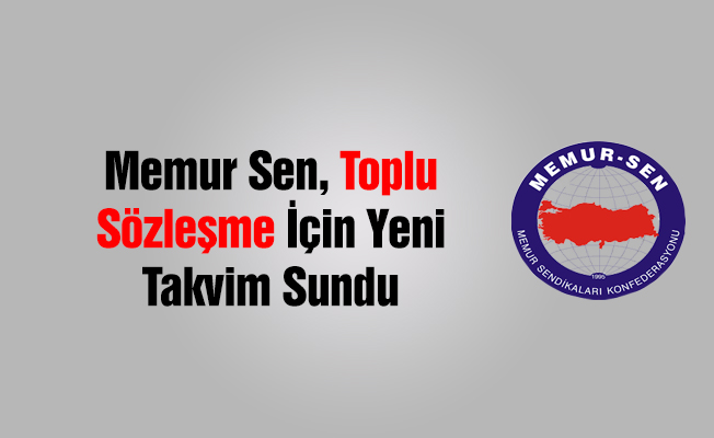 Memur-Sen, Toplu Sözleşme için yeni takvim sundu