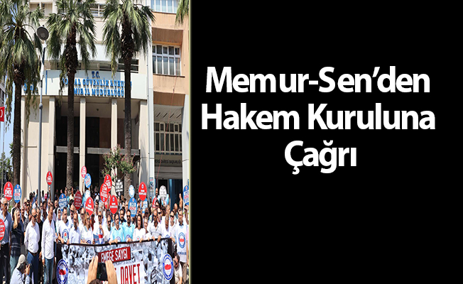 Memur-Sen’den Hakem Kuruluna Çağrı