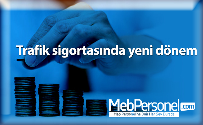 Trafik sigortasında yeni dönem