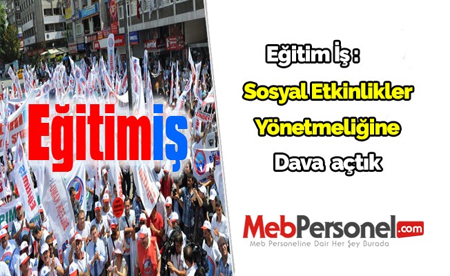 SOSYAL ETKİNLİKLER YÖNETMELİĞİNE DAVA AÇTIK