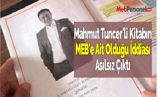 Mahmut Tuncer'li Kitabın MEB'e Ait Olduğu İddiası Asılsız Çıktı