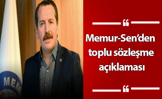 Memur-Sen’den toplu sözleşme açıklaması