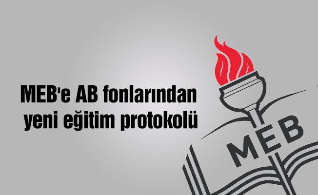 MEB'e AB fonlarından yeni eğitim protokolü