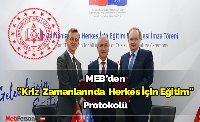 MEB’den "Kriz  Zamanlarında  Herkes İçin Eğitim" Protokolü