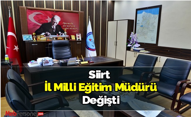 Siirt Milli Eğitim Müdürü Değişti
