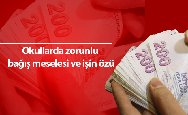 Okullarda zorunlu bağış meselesi ve işin özü