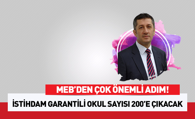 İstihdam garantili okulların sayısı 2023'e kadar 200'e çıkacak