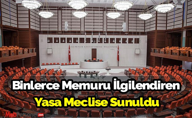 Binlerce Memuru İlgilendiren Yasa Meclise Sunuldu