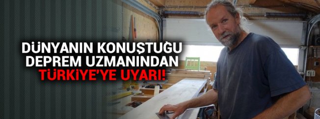 Dünyanın konuştuğu deprem uzmanından Türkiye'ye uyarı!