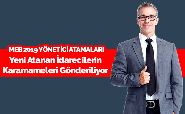 İlk Defa Yönetici Atama Kararnameleri İllere Gönderiliyor