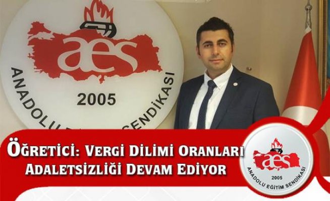 Vergi Dilimi Adaletsizliği Devam Ediyor