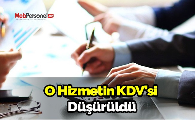 O Hizmetin KDV'si Düşürüldü
