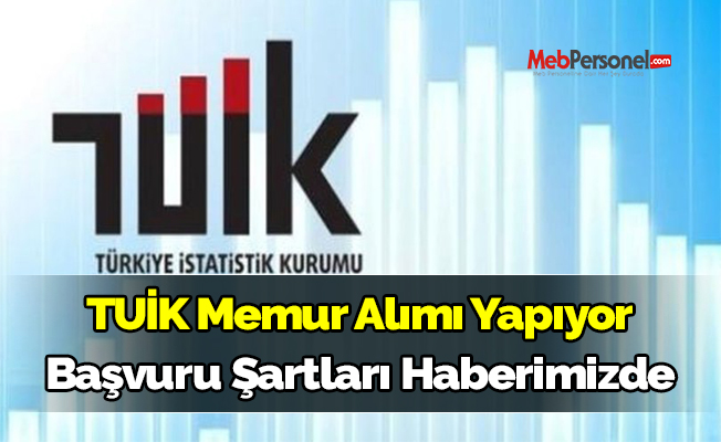 TÜİK Memur Alımı Yapacak