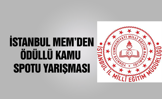 İstanbul MEM'den ödüllü kamu spotu yarışması