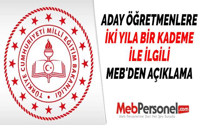 ADAY ÖĞRETMENLERE İKİ YILA BİR KADEME İLE İLGİLİ MEB'DEN AÇIKLAMA