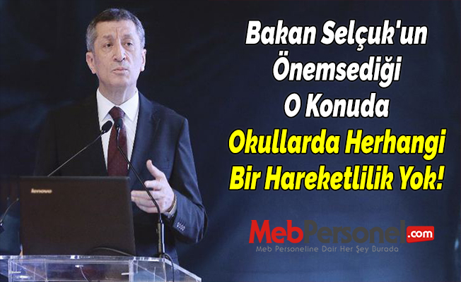 Bakan Selçuk'un Önemsediği O Konuda Okullarda Herhangi Bir Hareketlilik Yok!