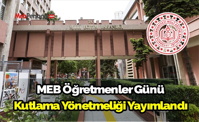 MEB Öğretmenler Günü Kutlama Yönetmeliği yayımlandı