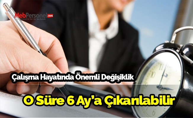 Çalışma hayatında önemli değişiklik geliyor