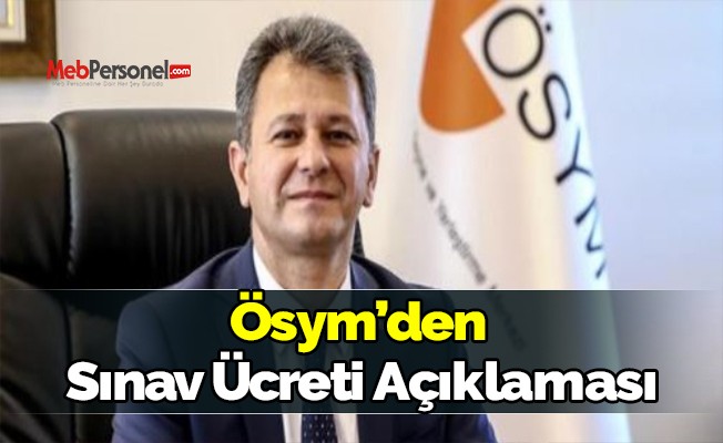 ÖSYM'den 'sınav ücreti' açıklaması