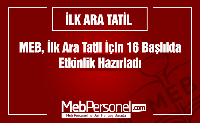 MEB, İlk ara tatil için 16 başlıkta etkinlik hazırladı
