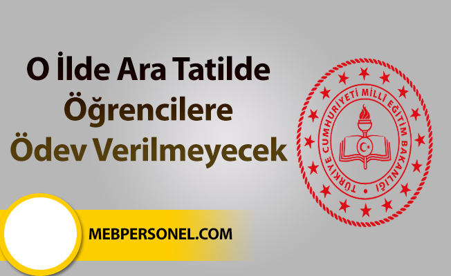 O İlde Ara Tatilde Öğrencilere Ödev Verilmeyecek