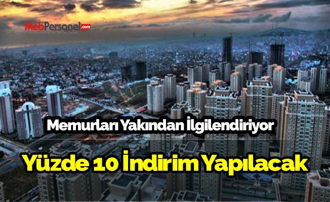 Memurlara yüzde 10 indirim yapılacak