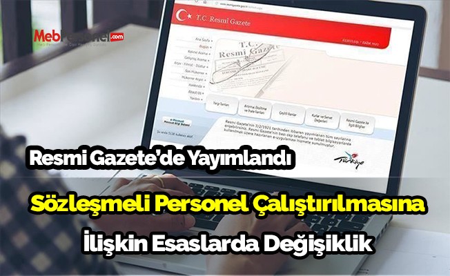 Sözleşmeli personel çalıştırılmasına ilişkin esaslarda değişiklik yapıldı