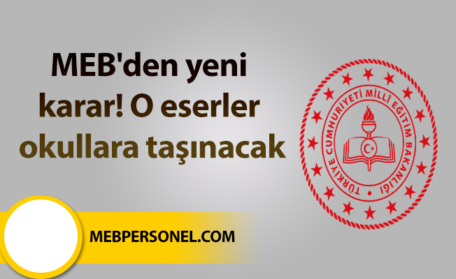 MEB'den yeni karar! O eserler okullara taşınacak
