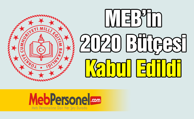 MEB’in 2020 Bütçesi Kabul Edildi