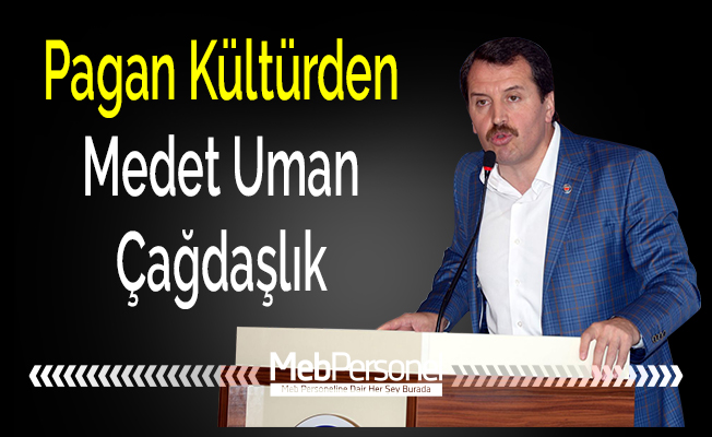 Pagan Kültürden Medet Uman Çağdaşlık