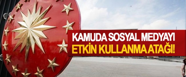 Kamuda sosyal medyayı etkin kullanma atağı!