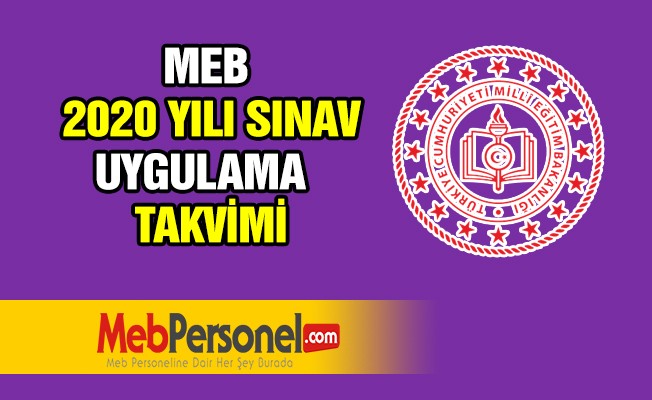 Milli Eğitim Bakanlığı 2020 Yılı Sınav Uygulama Takvimi Yayınlandı