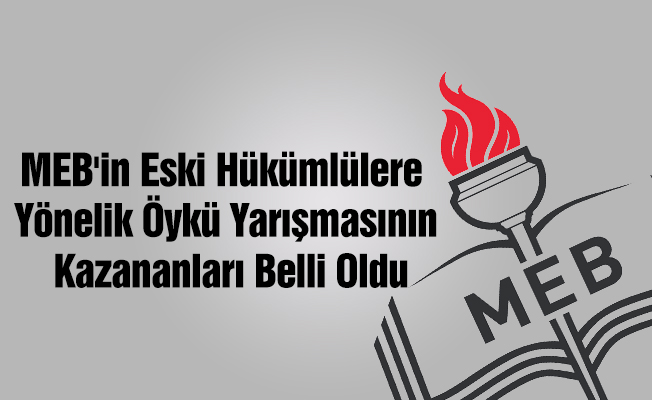 MEB'in eski hükümlülere yönelik öykü yarışmasının kazananları belli oldu
