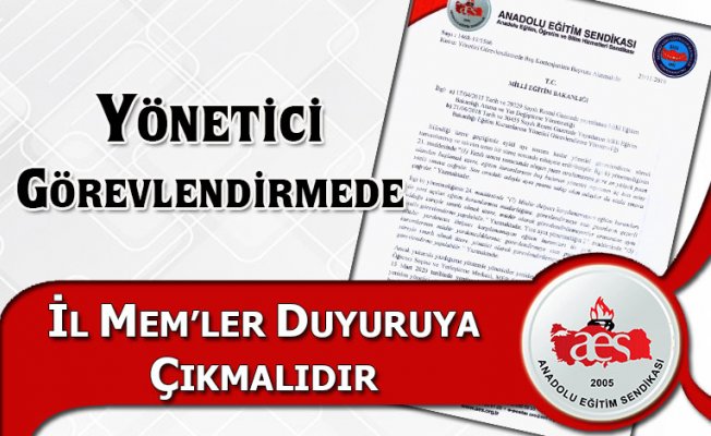Yönetici Görevlendirmede İl MEM’ler Duyuruya Çıkmalıdır