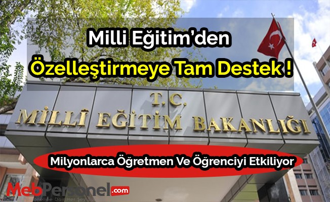 Milli Eğitim'den özelleştirmeye destek!