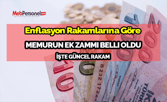 Enflasyon Rakamlarına Göre Memurun Ek Zammı Belli oldu , İşte Güncel Rakam