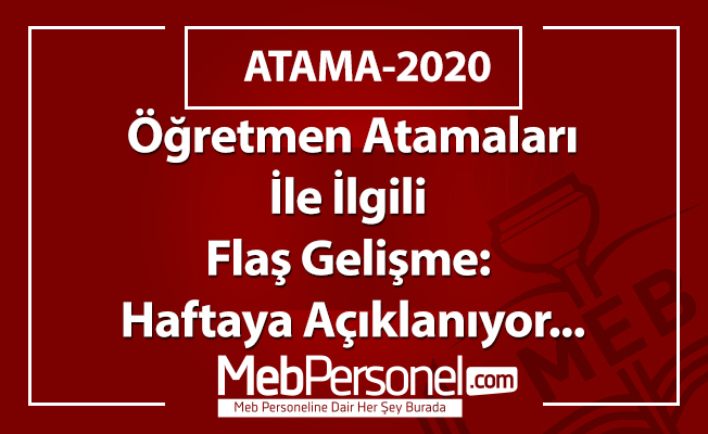 Öğretmen Atamaları İle İlgili Flaş Gelişme: Haftaya Açıklanıyor...