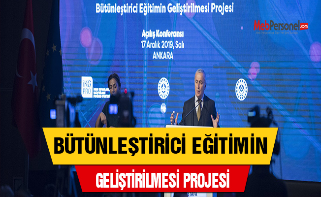 BÜTÜNLEŞTİRİCİ EĞİTİMİN GELİŞTİRİLMESİ PROJESİ