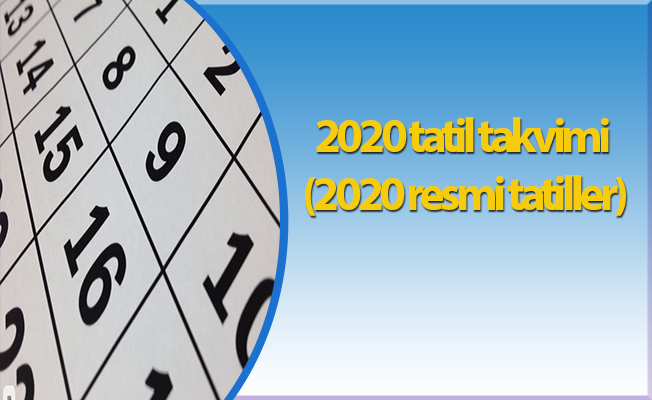 2020 tatil takvimi (2020 resmi tatiller)