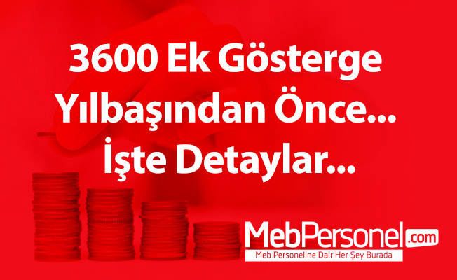 3600 Ek Gösterge Yılbaşından Önce... İşte Detaylar...